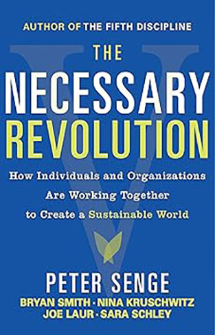 The Necessary Revolution - Working Together to Create a Sustainable World